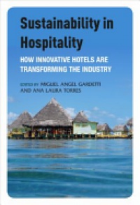 Miguel Angel Gardetti - Sustainability in Hospitality: How Innovative Hotels are Transforming the Industry