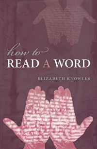 Knowles, Elizabeth - How to Read a Word