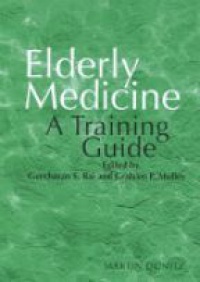 Rai G. S. - Elderly Medicine.  A Training Guide