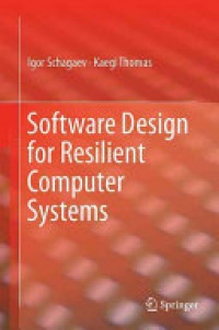 Igor Schagaev - Software Design for Resilient Computer Systems