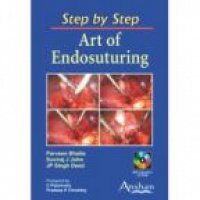 Bhatia P. - Step by Step: Art of Endosuturing