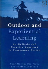 MARTIN - Outdoor and Experiential Learning: An Holistic and Creative Approach to Programme Design