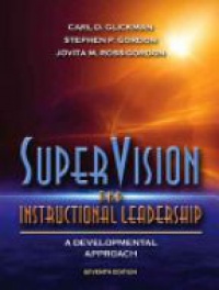 Glickman C. - Super Vision and Instructional Leadership: A Developmental Approach, 7th ed.