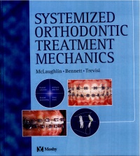 McLaughlin, Richard P. - Systemized Orthodontic Treatment Mechanics