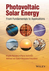 Angéle Reinders,Pierre Verlinden,Wilfried van Sark,Alexandre Freundlich - Photovoltaics – From Fundamentals to Applications
