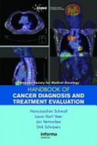 Hans-Joachim Schmoll,Laura Van't Meer,Jan Vermorken,Dirk Schrijvers - ESMO Handbook of Cancer Diagnosis and Treatment Evaluation