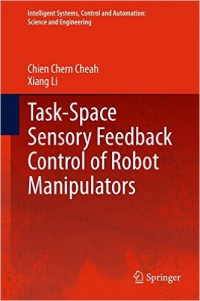 Cheah - Task-Space Sensory Feedback Control of Robot Manipulators