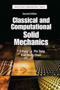 Chen Xiaohong, Fung Yuen-cheng, Tong Pin - Classical And Computational Solid Mechanics (Second Edition)