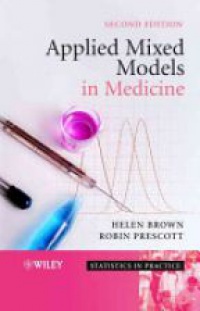 Helen Brown,Robin Prescott - Applied Mixed Models in Medicine