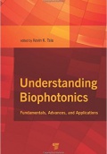 Understanding Biophotonics: Fundamentals, Advances, and Applications