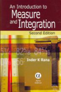 Rana I.K. - An Introduction to Measure and Integration