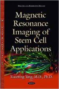 Xiaoming Yang - Magnetic Resonance Imaging of Stem Cell Applications