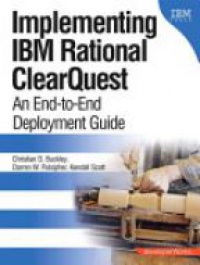 Buckley Ch. - Implementing IBM Rational ClearQuest: An End-to-End Deployement Guide