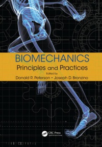 Donald R. Peterson, Joseph D. Bronzino - Biomechanics: Principles and Practices