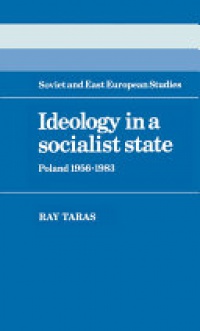 Taras - Ideology in a Socialist State: Poland 1956–1983