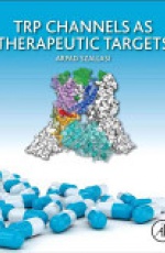 TRP Channels as Therapeutic Targets, From Basic Science to Clinical Use