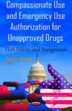 Compassionate Use & Emergency Use Authorization for Unapproved Drugs: FDA Policies & Background