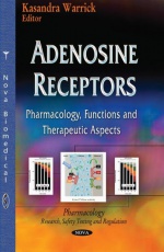 Adenosine Receptors: Pharmacology, Functions & Therapeutic Aspects