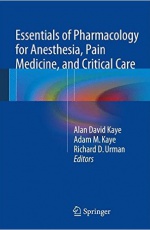 Essentials of Pharmacology for Anesthesia, Pain Medicine, and Critical Care