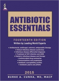 Burke A. Cunha - Antibiotic Essentials