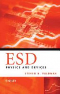 Voldman S. - ESD Physics and Devices