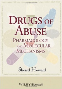 Sherrel Howard - Drugs of Abuse: Pharmacology and Molecular Mechanisms