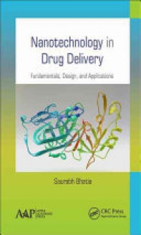Saurabh Bhatia - Nanotechnology in Drug Delivery: Fundamentals, Design, and Applications