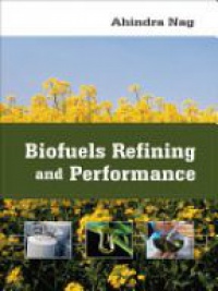 Nag A. - Biofuels Refining and Performance