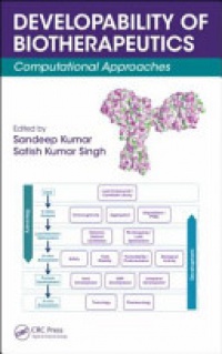 Sandeep Kumar, Satish Kumar Singh - Developability of Biotherapeutics: Computational Approaches