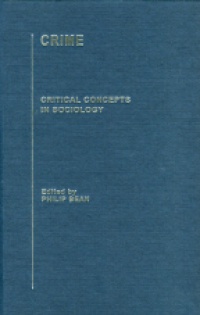 Bean P. - Crime: Critical Concepts in Sociology, 4 Vol. Set