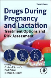 Schaefer Ch. - Drugs During Pregnancy and Lactation, Treatment Options and Risk Assessment