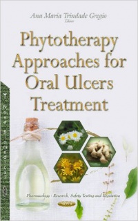 Ana Maria Trindade Gregio - Phytotherapy Approaches for Oral Ulcers Treatment