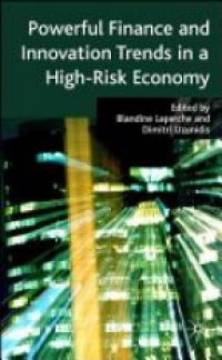 Laperche - Powerful Finance and Innovation Trends in a High-Risk Economy