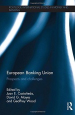 European Banking Union: Prospects and challenges