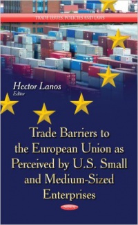Hector Lanos - Trade Barriers to the European Union as Perceived by U.S. Small & Medium-Sized Enterprises
