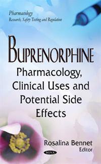 Rosalina Bennet - Buprenorphine: Pharmacology, Clinical Uses & Potential Side Effects
