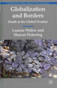 Weber L. - Globalization and Borders: Death at the Global Frontier