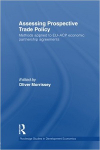 Oliver Morrissey - Assessing Prospective Trade Policy: Methods Applied to EU-ACP Economic Partnership Agreements