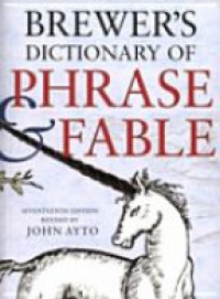 Ayto J. - Brewer's Dictionary of Phrase and Fable