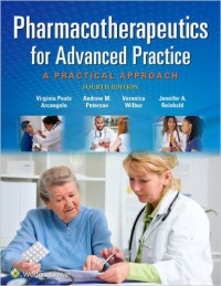 Virginia Poole Arcangelo, Andrew M. Peterson, Veronica Wilbur, Jennifer A. Reinhold - Pharmacotherapeutics for Advanced Practice: A Practical Approach
