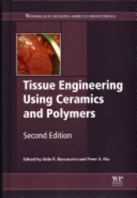A R Boccaccini - Tissue Engineering Using Ceramics and Polymers