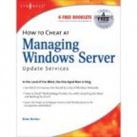 Piltzecker T. - How to Cheat at Managing Windows Server Update Services