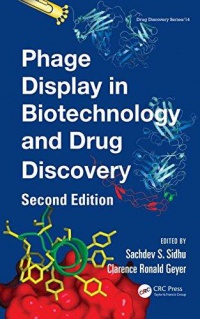 Sachdev S. Sidhu, Clarence Ronald Geyer - Phage Display In Biotechnology and Drug Discovery