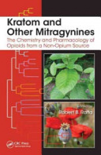 Robert B. Raffa - Kratom and Other Mitragynines: The Chemistry and Pharmacology of Opioids from a Non-Opium Source