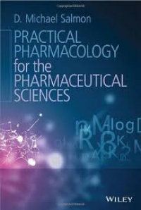 D. Michael Salmon - Practical Pharmacology for the Pharmaceutical Sciences