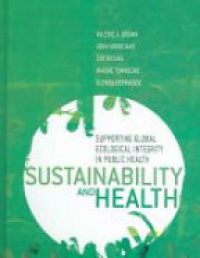 Brown V. - Supporting Global Ecological Integrity in Public Health Sustainability and Health