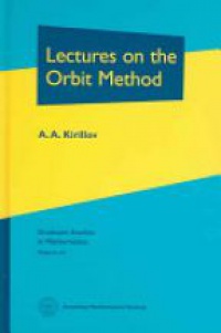 Kirillov A. A. - Lectures on the Orbit Method