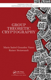 Maria Isabel González Vasco,Rainer Steinwandt - Group Theoretic Cryptography