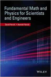 David Yevick,Hannah Yevick - Fundamental Math and Physics for Scientists and Engineers