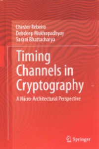 Rebeiro - Timing Channels in Cryptography